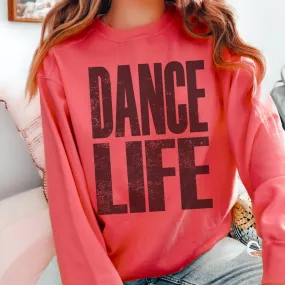 Dance Life Comfort Colors Crew