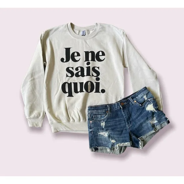 Je Ne Sais Quoi Sweatshirt