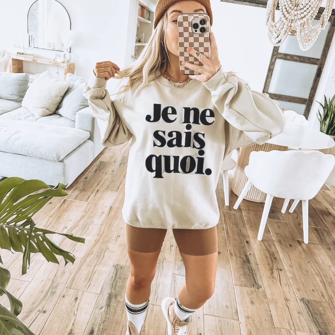 Je Ne Sais Quoi Sweatshirt