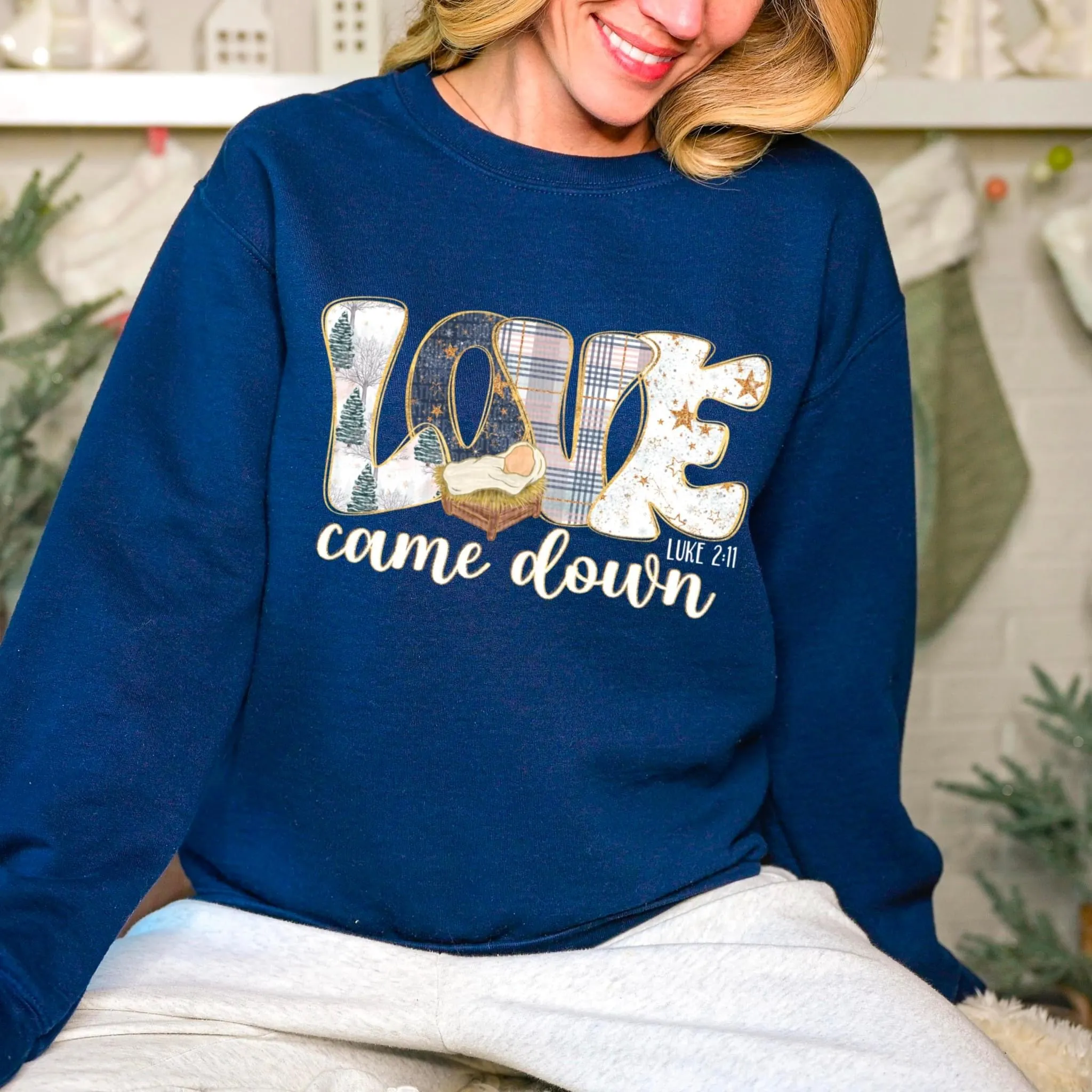 Love Came Down Sweatshirt