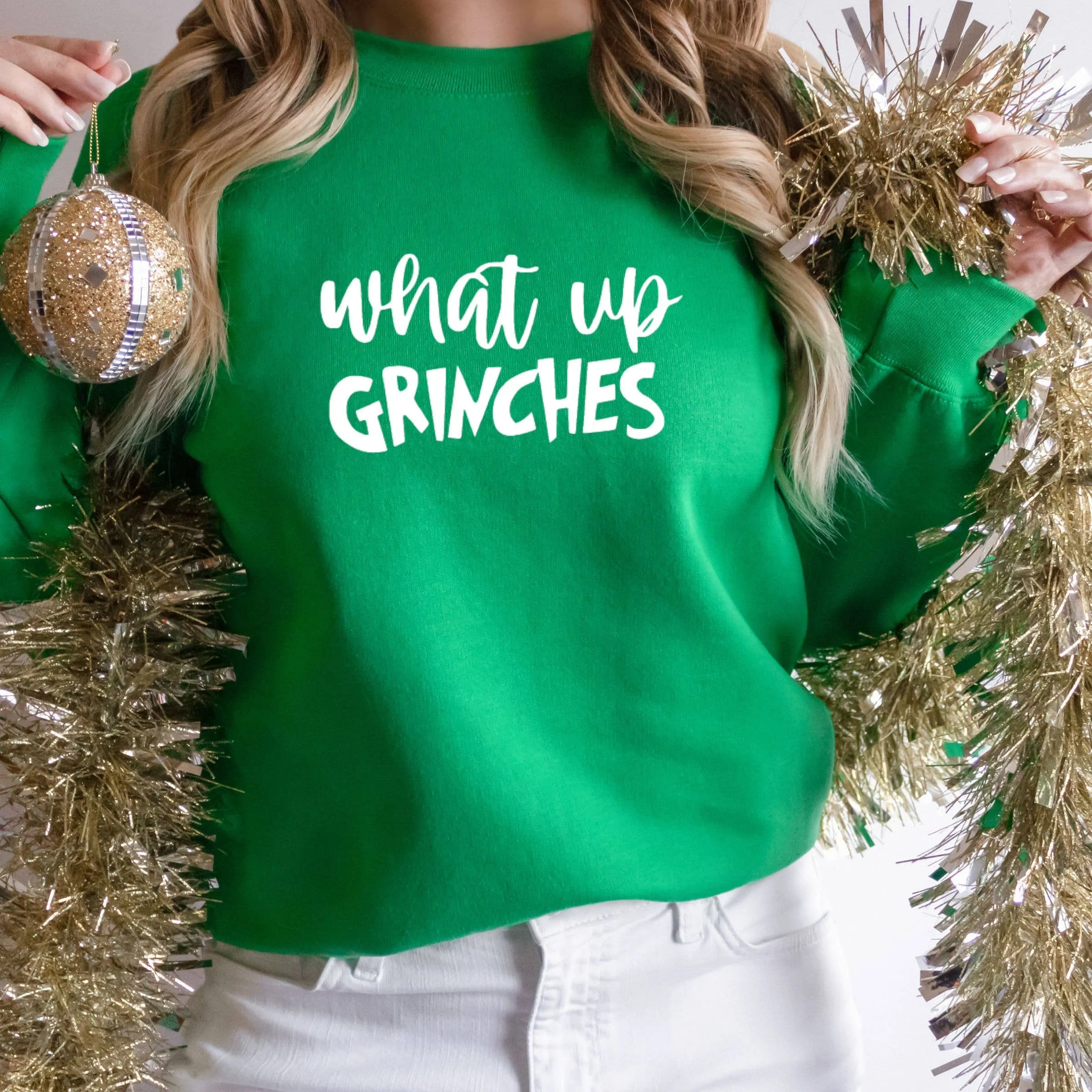 Wholehearted Motherhood and Co. - What Up Grinches Christmas Sweatshirt -  Graphic Tee: Green / Medium